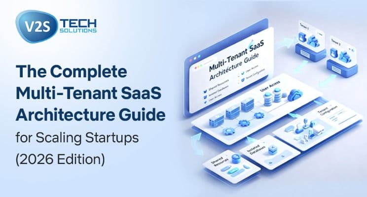 The Complete Multi-Tenant SaaS Architecture Guide for Scaling Startups (2026 Edition)