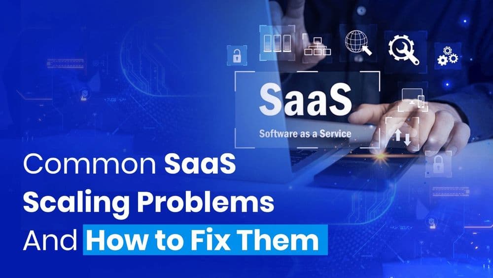 Common SaaS Scaling Problems